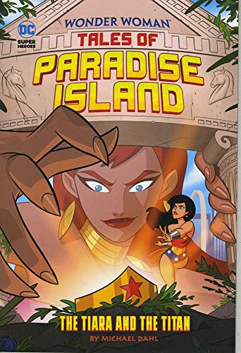 Beispielbild fr Wonder Woman Tales of Paradise Island: The Tiara and the Titan zum Verkauf von WorldofBooks