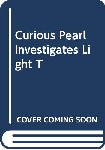 9781474764827: Curious Pearl Investigates Light T