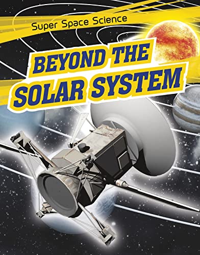 Stock image for Super Space Science: Beyond the Solar System for sale by WorldofBooks