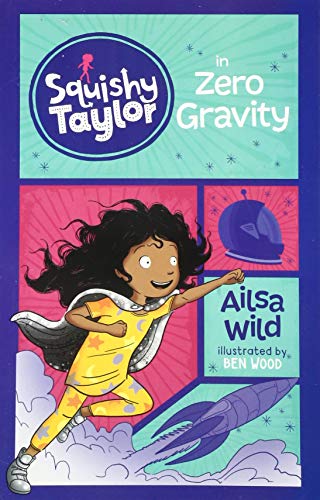 Stock image for Squishy Taylor: Squishy Taylor in Zero Gravity for sale by WorldofBooks