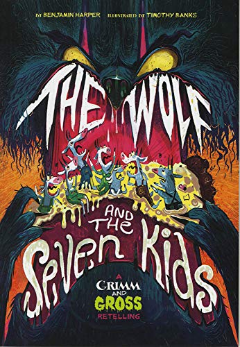 Beispielbild fr Grimm and Gross: The Wolf and the Seven Kids: A Grimm and Gross Retelling zum Verkauf von WorldofBooks