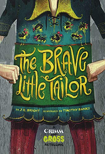 Beispielbild fr Grimm and Gross: The Brave Little Tailor: A Grimm and Gross Retelling zum Verkauf von WorldofBooks