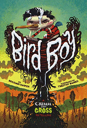 Beispielbild fr Grimm and Gross: Bird Boy: A Grimm and Gross Retelling zum Verkauf von WorldofBooks