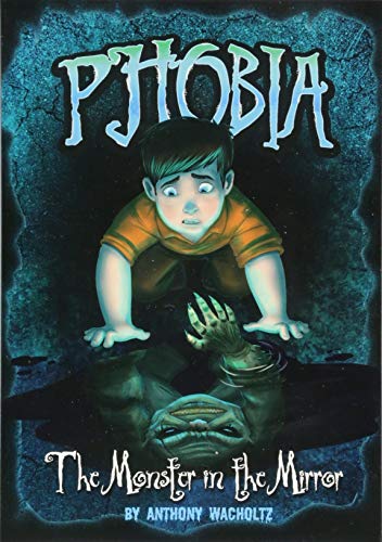 Beispielbild fr Phobia: The Monster in the Mirror: A Tale of Terror zum Verkauf von WorldofBooks