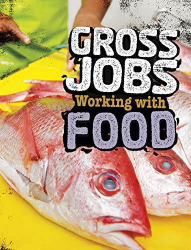 Beispielbild fr Gross Jobs Working With Food zum Verkauf von Blackwell's