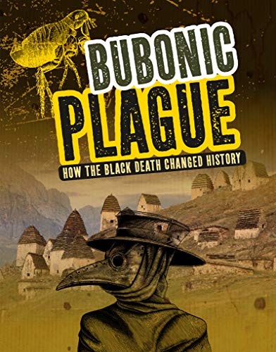 Beispielbild fr Infected!: Bubonic Plague: How the Black Death Changed History zum Verkauf von WorldofBooks