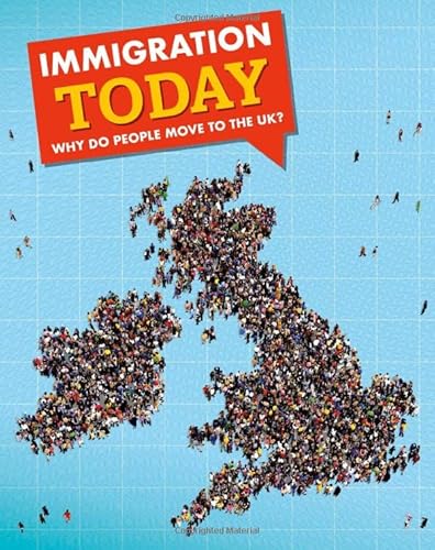 Beispielbild fr Immigration Today: Why do people move to the UK? zum Verkauf von Monster Bookshop