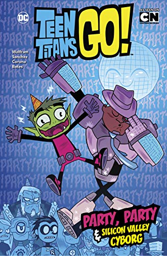9781474773249: Party, Party and Silicon Valley Cyborg (DC Comics: DC Teen Titans Go!)