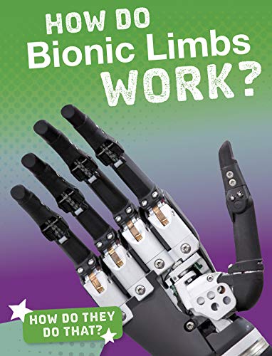 Beispielbild fr How Do Bionic Limbs Work? zum Verkauf von Smartbuy