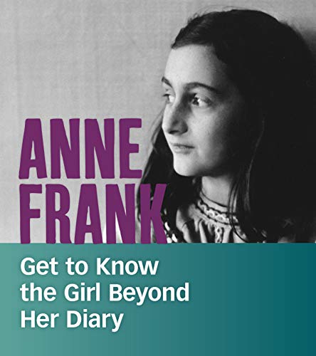 9781474774833: Anne Frank: Get to Know the Girl Beyond Her Diary (People You Should Know)