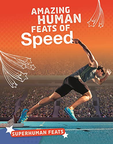 Beispielbild fr Amazing Human Feats of Speed zum Verkauf von Blackwell's