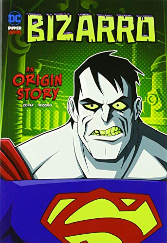 Imagen de archivo de DC Super-Villains Origins: Bizarro: An Origin Story a la venta por WorldofBooks