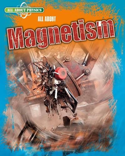 Imagen de archivo de All About Physics: All About Magnetism a la venta por AwesomeBooks