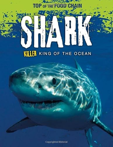 9781474778022: Top of the Food Chain: Shark: Killer King of the Ocean