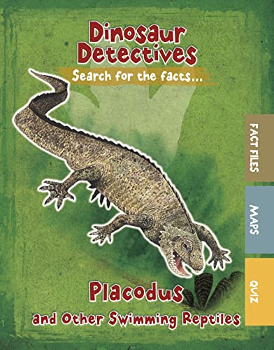 Beispielbild fr Dinosaur Detectives: Placodus and Other Swimming Reptiles zum Verkauf von WorldofBooks