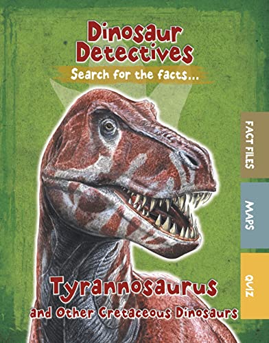 Beispielbild fr Dinosaur Detectives: Tyrannosaurus and Other Cretaceous Dinosaurs zum Verkauf von WorldofBooks