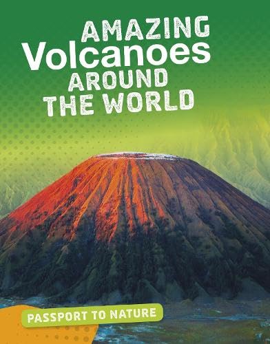 9781474781220: Passport to Nature: Amazing Volcanoes Around the World