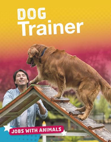 Stock image for Jobs with Animals: Dog Trainer for sale by Chiron Media