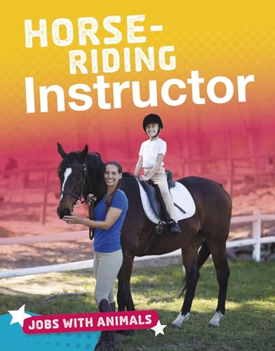 Stock image for Jobs with Animals: Horse-riding Instructor for sale by Chiron Media