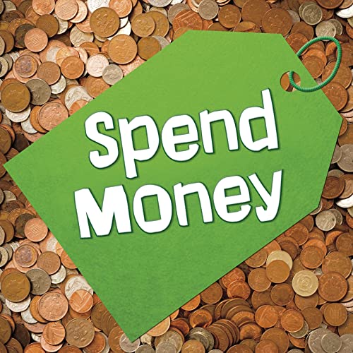 Stock image for Earn It Save It Spend It Spend Money for sale by Phatpocket Limited