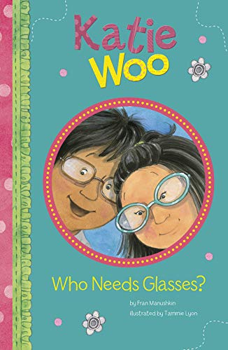 9781474782234: Katie Woo: Who Needs Glasses?