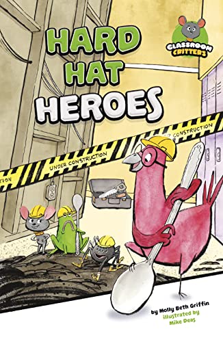Stock image for Hard Hat Heroes (Classroom Critters) for sale by WorldofBooks