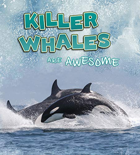 Beispielbild fr Polar Animals: Killer Whales Are Awesome zum Verkauf von WorldofBooks