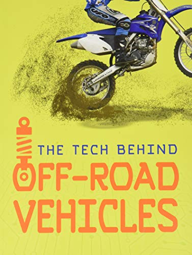 Imagen de archivo de The Tech Behind Off-Road Vehicles a la venta por Blackwell's