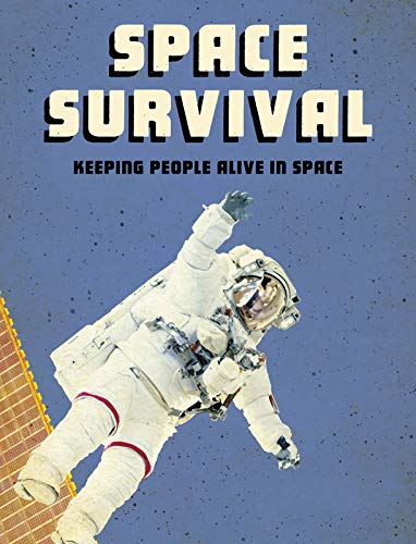 Beispielbild fr Space Survival: Keeping People Alive in Space (Future Space) zum Verkauf von WorldofBooks