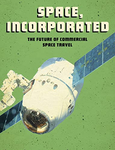 Beispielbild fr Space, Incorporated: The Future of Commercial Space Travel (Future Space) zum Verkauf von Pearlydewdrops