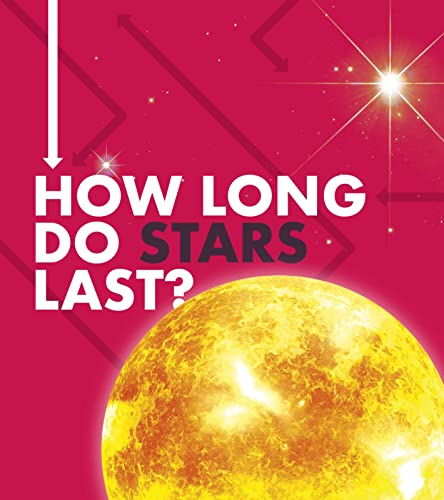 Stock image for How Long Does It Take?: How Long Do Stars Last? for sale by AwesomeBooks