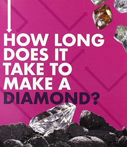 Stock image for How Long Does It Take to Make a Diamond? for sale by Blackwell's