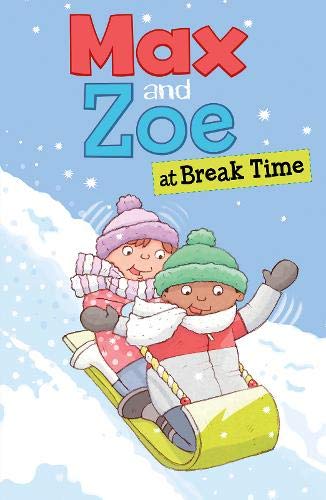 Stock image for Max and Zoe at Break Time for sale by Blackwell's