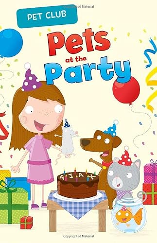 Beispielbild fr Pets at the Party: A Pet Club Story zum Verkauf von WorldofBooks