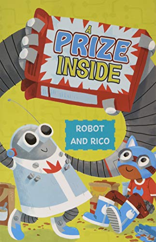 Beispielbild fr A Prize Inside: A Robot and Rico Story zum Verkauf von Revaluation Books