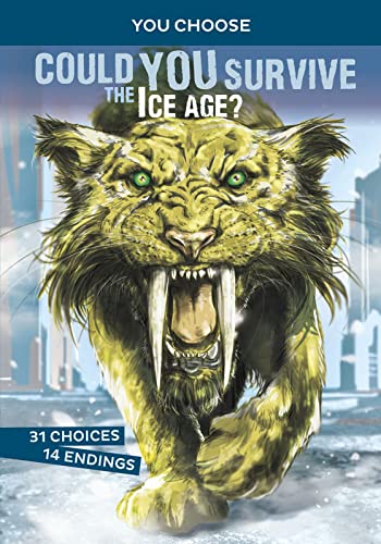 Stock image for You Choose: Prehistoric Survival: Could You Survive the Ice Age?: An Interactive Prehistoric Adventure for sale by AwesomeBooks