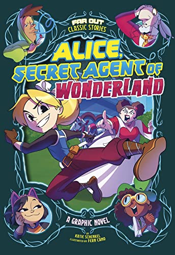 Stock image for Far Out Classic Stories: Alice, Secret Agent in Wonderland: A Graphic Novel for sale by WorldofBooks