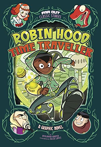 Stock image for Far Out Classic Stories: Robin Hood, Time Traveller: A Graphic Novel for sale by WorldofBooks