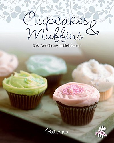 Beispielbild fr Cupcakes & Muffins. Ssse Verfhrung im Kleinformat zum Verkauf von Sigrun Wuertele buchgenie_de