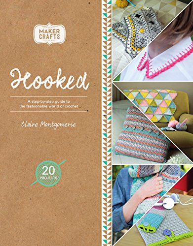 Stock image for Hooked: A Step-By-Step Guide to the Fashionable World of Crochet for sale by ThriftBooks-Dallas