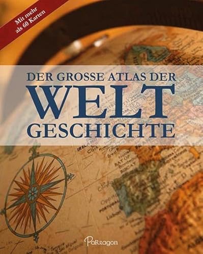 9781474808897: Der groe Atlas der Weltgeschichte : Mit ber 60 Karten