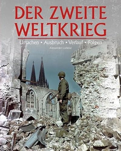 Beispielbild fr Der zweite Weltkrieg: Ursachen Ausbruch Verlauf Folgen zum Verkauf von medimops