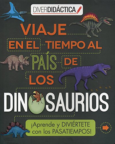 Imagen de archivo de Viaje en el tiempo al pais de los dinosaurios-diverdidactica [ Livre import d Espagne ] a la venta por medimops