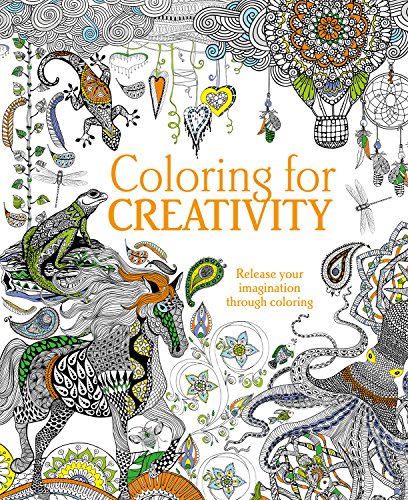 9781474817936: Coloring for Creativity Adult Coloring Book: Release Your Imagination Through Coloring
