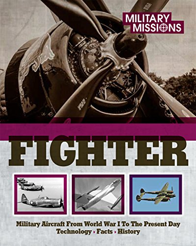 Beispielbild fr Fighter: Military Aircraft from World War I to the Present Day - Technology, Facts, History zum Verkauf von ThriftBooks-Atlanta