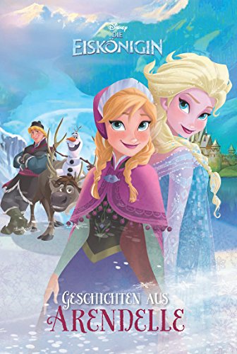 Beispielbild fr Disney Die Eisk nigin - Geschichten aus Arendelle: Zwei magische Geschichten voller Freundschaft und Abenteuer zum Verkauf von WorldofBooks