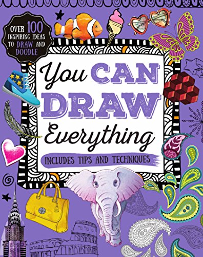 Stock image for You Can Draw Everything: over 100 inspiring ideas to draw and doodle for sale by Gil's Book Loft