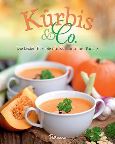 Beispielbild fr Krbis & Co. - Die besten Rezepte mit Zucchini und Krbis zum Verkauf von medimops