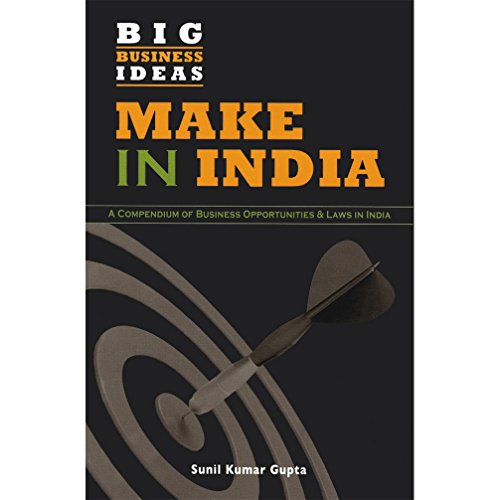 Stock image for Make in India : A Compendium of Business Opportunities & Laws in India for sale by Books Puddle