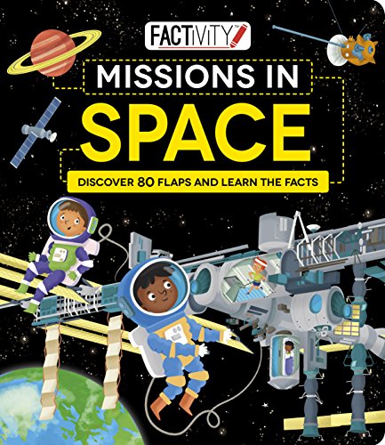 Stock image for Missions in Space: Discover 80 Flaps and Learn the Facts (Factivity) for sale by Half Price Books Inc.